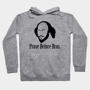 Prose Before Bros Hoodie